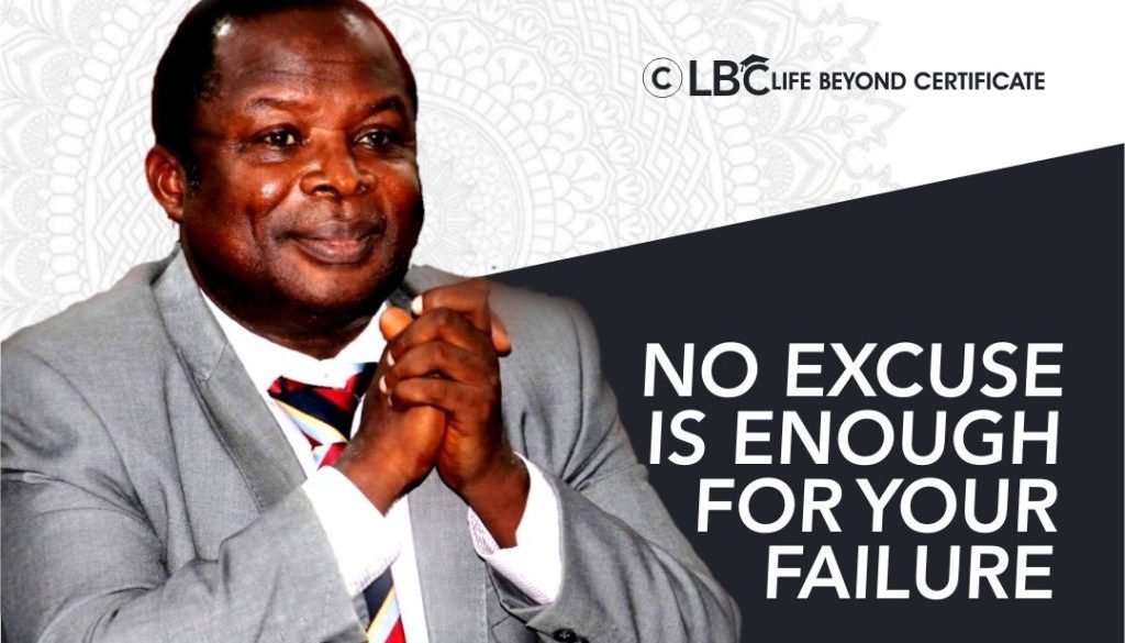 No Excuse is enough for Failure