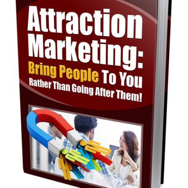 Attraction Marketing to Bring People