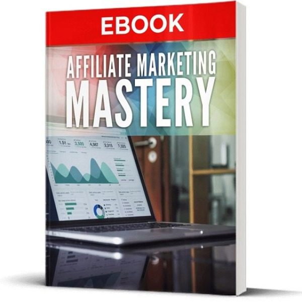 Affiliate Marketing Mastery